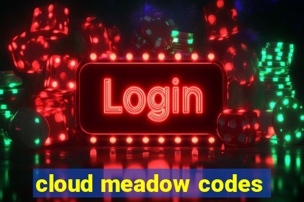 cloud meadow codes